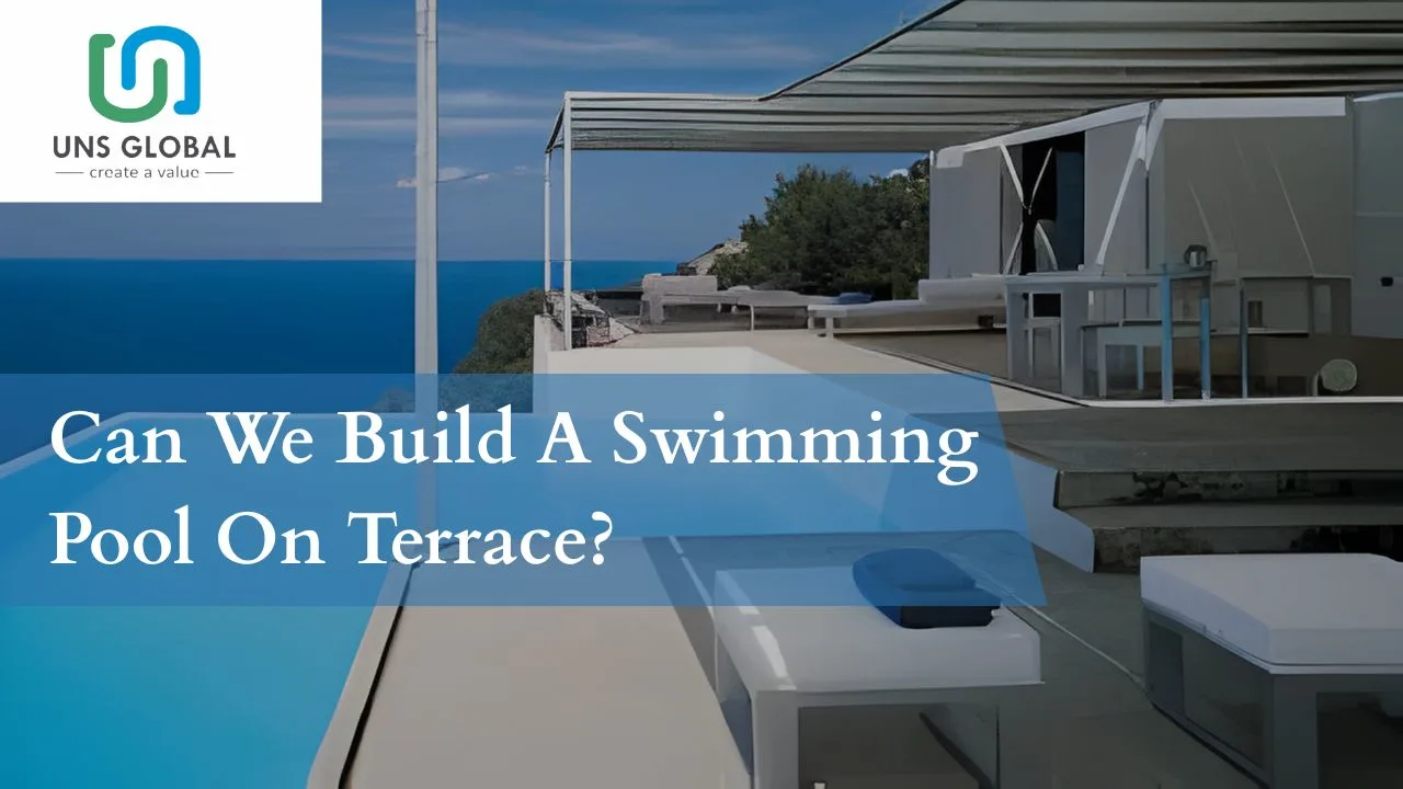 You are currently viewing Can We Build A Swimming Pool On Terrace?