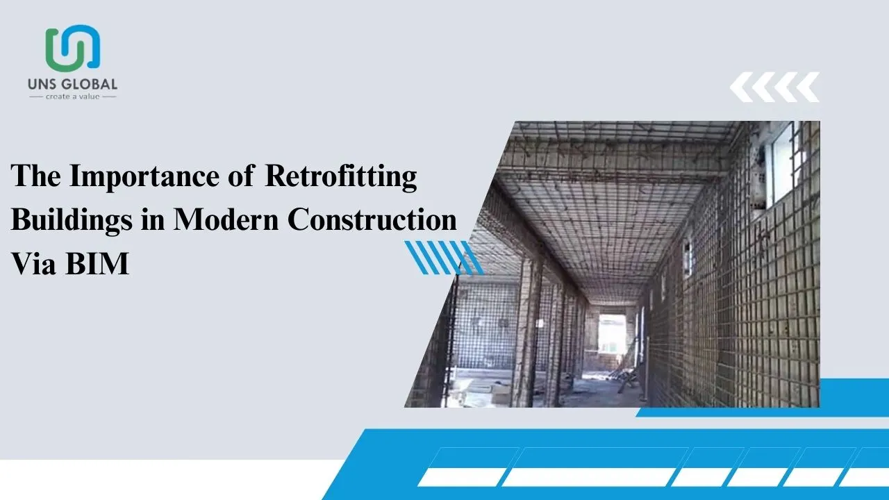You are currently viewing The Importance of Retrofitting Buildings in Modern Construction Via BIM
