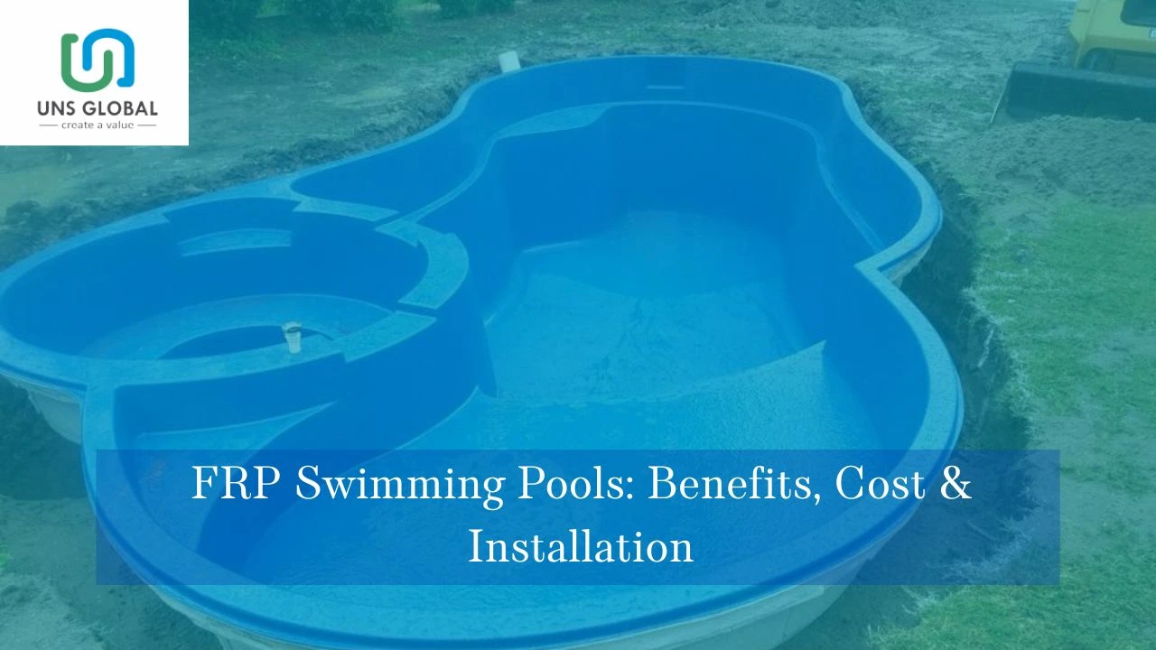 You are currently viewing FRP Swimming Pools: Benefits, Cost & Installation